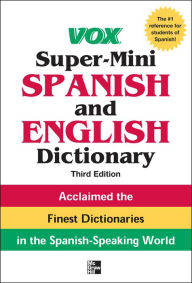 Title: Vox Super-Mini Spanish and English Dictionary, 3rd Edition, Author: Vox