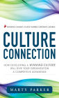 Culture Connection: How Developing a Winning Culture Will Give Your Organization a Competitive Advantage