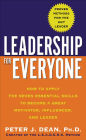 Leadership for Everyone: How to Apply The Seven Essential Skills to Become a Great Motivator, Influencer, and Leader