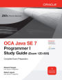 OCA Java SE 7 Programmer I Study Guide (Exam 1Z0-803)