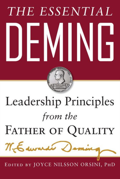 The Essential Deming: Leadership Principles From the Father of Quality / Edition 1