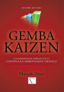 Gemba Kaizen: A Commonsense Approach to a Continuous Improvement Strategy 2/E