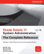 Alternative view 2 of Oracle Solaris 11 System Administration The Complete Reference