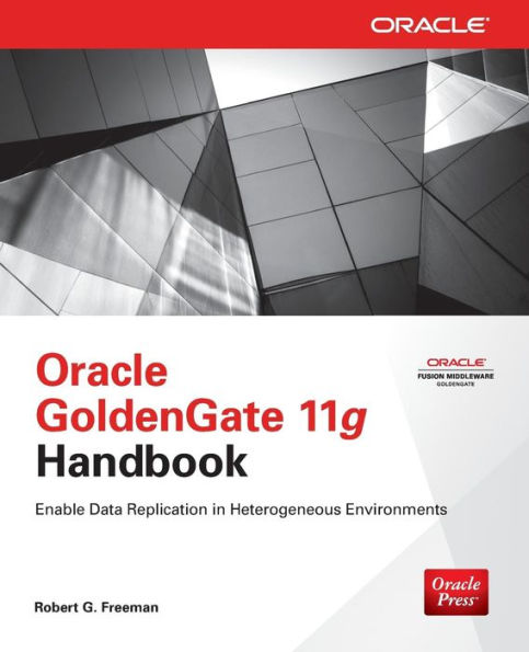 Oracle GoldenGate 11g Handbook