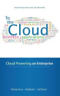 To the Cloud: Cloud Powering an Enterprise