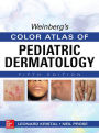 Weinberg's Color Atlas of Pediatric Dermatology, Fifth Edition