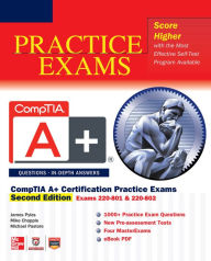 Title: CompTIA A+® Certification Practice Exams, Second Edition (Exams 220-801 & 220-802), Author: James Pyles