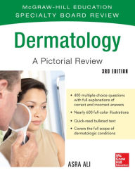 Title: McGraw-Hill Specialty Board Review Dermatology A Pictorial Review 3/E, Author: Asra Ali