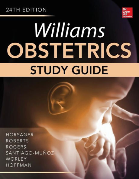 Williams Obstetrics, 24th Edition, Study Guide / Edition 24