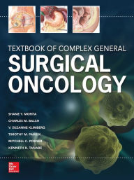 Title: Textbook of Complex General Surgical Oncology, Author: Shane Y. Morita