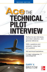 Title: Ace The Technical Pilot Interview 2/E, Author: Gary V. Bristow