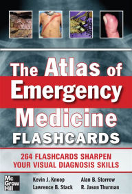 Title: The Atlas of Emergency Medicine Flashcards, Author: Kevin J. Knoop