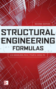 Title: Structural Engineering Formulas, Second Edition, Author: Ilya Mikhelson