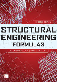 Title: Structural Engineering Formulas, Second Edition, Author: Ilya Mikhelson