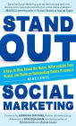 Stand Out Social Marketing: How to Rise Above the Noise, Differentiate