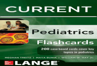 Title: Lange CURRENT Pediatrics Flashcards, Author: William W. Hay Jr.
