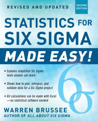 Title: Statistics for Six Sigma Made Easy! / Edition 2, Author: Warren Brussee