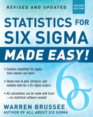 Title: Statistics for Six Sigma Made Easy! Revised and Expanded Second Edition, Author: Warren Brussee