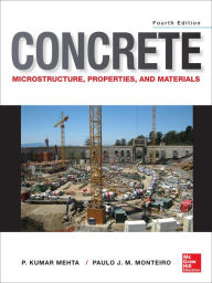 Title: Concrete: Microstructure, Properties, and Materials, Author: P. Kumar Mehta