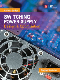Title: Switching Power Supply Design and Optimization, Second Edition, Author: Sanjaya Maniktala