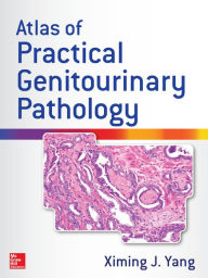 Title: Atlas of Practical Genitourinary Pathology, Author: Ximing James Yang