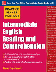 Title: Practice Makes Perfect Intermediate English Reading and Comprehension, Author: Diane Engelhardt