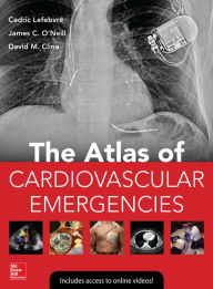 Title: Atlas of Cardiovascular Emergencies, Author: Cedric Lefebvre