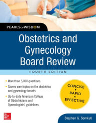 Title: Obstetrics and Gynecology Board Review Pearls of Wisdom, Fourth Edition, Author: Stephen G. Somkuti