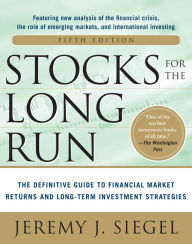 Title: Stocks for the Long Run 5/E: The Definitive Guide to Financial Market Returns & Long-Term Investment Strategies, Author: Jeremy J. Siegel