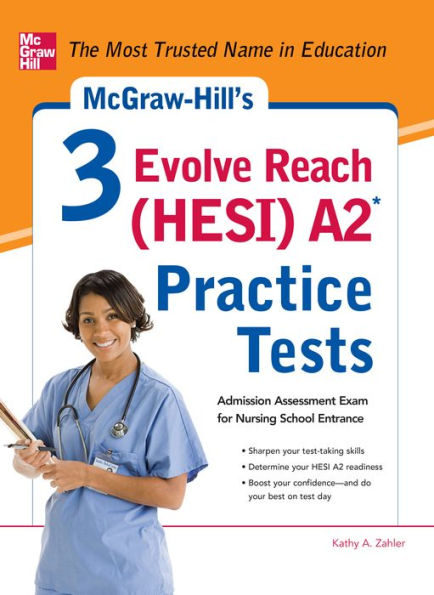 McGraw-Hill's 3 Evolve Reach (HESI) A2 Practice Tests