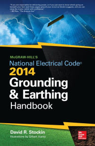 Title: McGraw-Hill's NEC 2014 Grounding and Earthing Handbook, Author: David Stockin