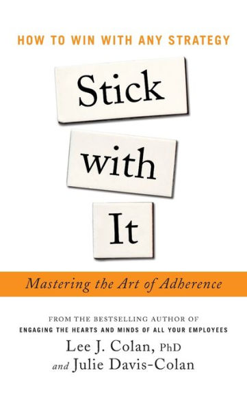 Stick with It: Mastering the Art of Adherence: How to Win Any Strategy