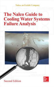 Title: The Nalco Guide to Cooling Water Systems Failure Analysis, Second Edition / Edition 2, Author: an Ecolab Company NALCO Water