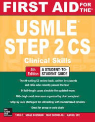Title: First Aid for the USMLE Step 2 CS, Fifth Edition / Edition 5, Author: Tao Le