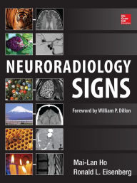 Title: Neuroradiology Signs / Edition 1, Author: Mai-Lan Ho