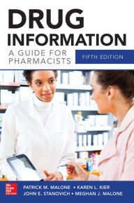 Title: Drug Information A Guide for Pharmacists 5/E, Author: Patrick M. Malone