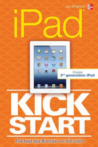 Title: iPad Kickstart, Author: Jay Kinghorn