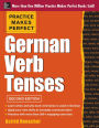 Practice Makes Perfect German Verb Tenses 2/E: With 200 Exercises + Free Flashcard App