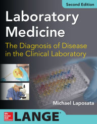 Title: Laboratory Medicine Diagnosis of Disease in Clinical Laboratory 2/E, Author: Michael Laposata