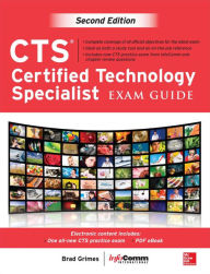 Title: CTS Certified Technology Specialist Exam Guide, Second Edition, Author: Brad Grimes