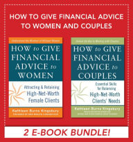 Title: How to Give Financial Advice to Women and Couples EBOOK BUNDLE, Author: Kathleen Burns Kingsbury