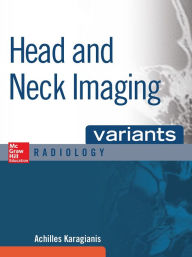 Title: Head and Neck Imaging Variants, Author: Achilles Karagianis