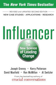 Title: Influencer: The New Science of Leading Change, Second Edition / Edition 2, Author: Joseph Grenny