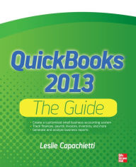 Title: QuickBooks 2013 The Guide, Author: Leslie Capachietti
