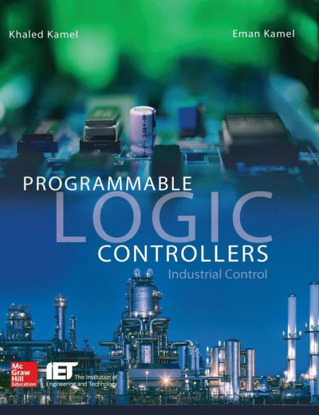 Programmable Logic Controllers: Industrial Control / Edition 1