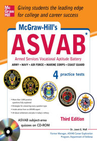 Title: McGraw-Hill's ASVAB, 3rd Edition: Strategies + Quizzes + 4 Practice Tests, Author: Janet E. Wall