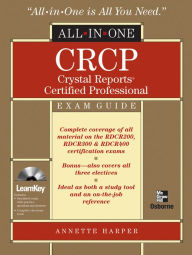 Title: CRCP Crystal Reports Certified Professional All-in-One, Author: Annette Harper