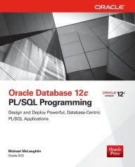 Title: Oracle Database 12c PL/SQL Programming / Edition 1, Author: Michael McLaughlin