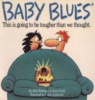 Title: Baby Blues: This is Going to be Harder Than We Thought, Author: Rick Kirkman
