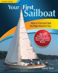 Title: Your First Sailboat, Second Edition, Author: Daniel Spurr